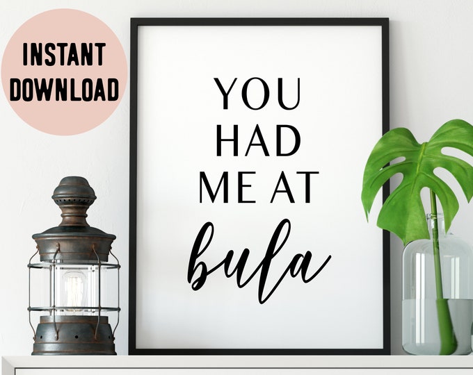 Digital Fiji You Had Me At Bula (Hello) Print // Fiji Islands - Fijian Language - Romantic Fiji - Fiji Honeymoon - Fiji Wedding - Fiji Gift