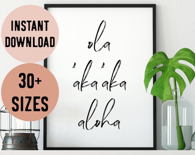 Hawaii Ola, 'Aka'aka, Aloha (Live Laugh Love) Quote Digital Print
