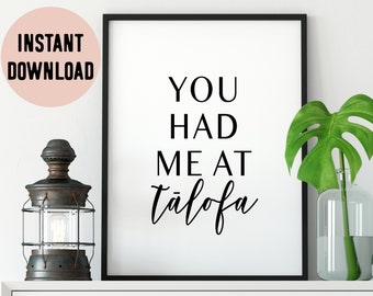 Digital You Had Me At Tālofa (Hello) Quote Print - Tokelau, Samoa, American Samoa, Tuvalu - Pasifika Wall Art - Polynesian Decor