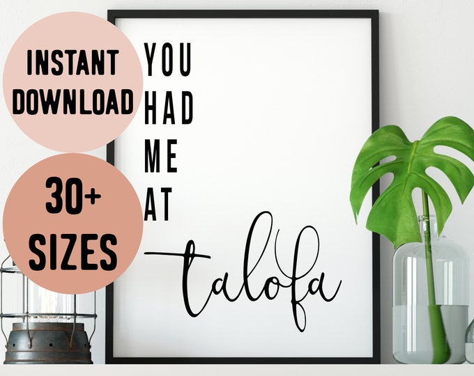Samoa You Had Me At Talofa (Hello) Quote Digital Print