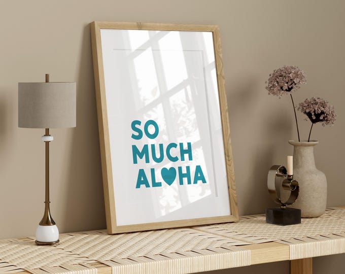 Hawaii So Much Aloha (Love) Quote Digital Print