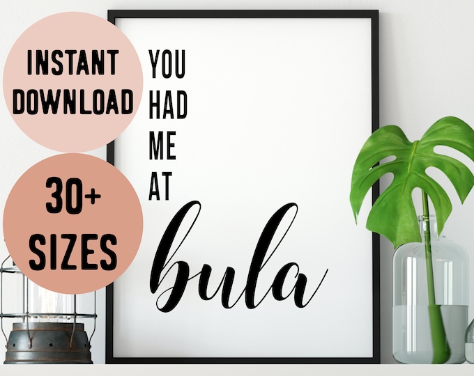 Fiji Bula Print | You Had Me At Bula (Hello) | Fiji Islands - Fijian Language - Romantic Fiji - Fiji Honeymoon - Fiji Wedding - Fiji Gift