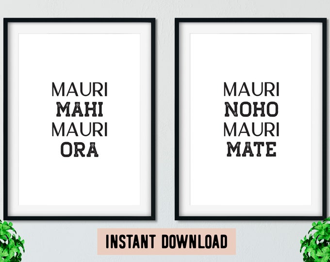 New Zealand Maori Inspirational Quote - Mauri Mahi, Mauri Ora; Mauri Noho, Mauri Mate - Set of 2 - Digital Download