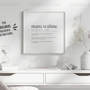 May include: A black and white printable wall art print with the definition of the word "mana wahine" in Hawaiian. The definition is "powerful woman, powerful women, female empowerment. Mana is the spiritual energy of power and strength and wahine woman or women. She is courageous, strong, kind, dedicated, and hardworking."