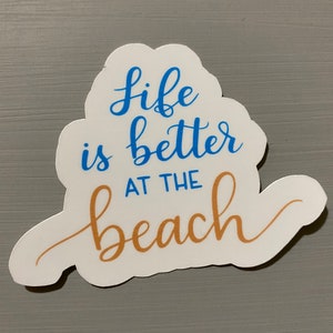 Life is better at the beach sticker, waterproof, weatherproof for water bottle, laptop car window