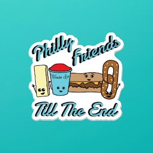 Philly Friends Till The End Sticker