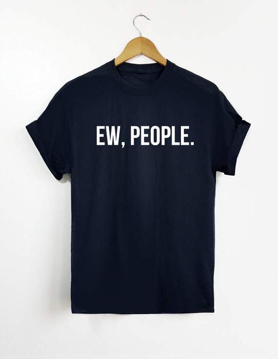 It's Way Too Peopley Outside Introvert Antisocial Shirts It's Way Too Peopley Outside Introvert Antisocial Shirts