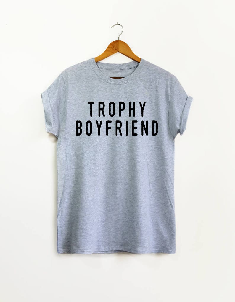 Trophy Boyfriend Shirt Boyfriend Shirt Funny Shirt Couples Etsy