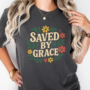 Encouraging Christian Shirt for Women Saved By Grace | Faith Based Comfort Colors Bible Verse Tee | Spiritual Gift for Her in Earthy Colors