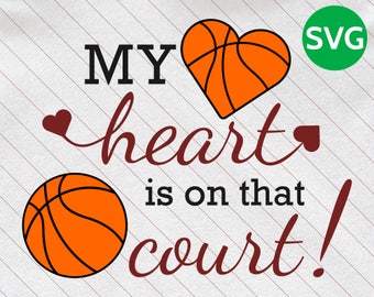 My Heart is on that Court Basketball SVG design to print or cut - SVG Basketball ball and heart clipart for people who love Basketball