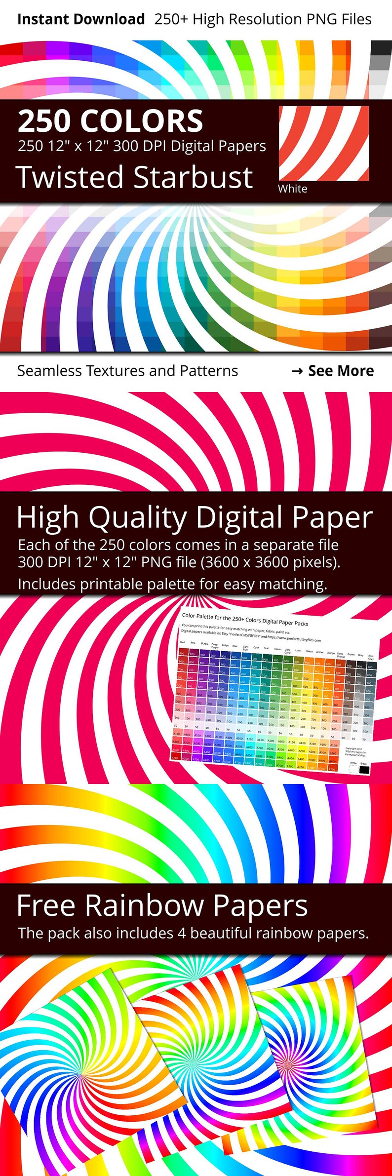 May include: A digital paper pack with 250 colours in a twisted starburst pattern. Each colour is a 12-inch by 12-inch, 300 DPI PNG file. The pack also includes 4 free rainbow papers.