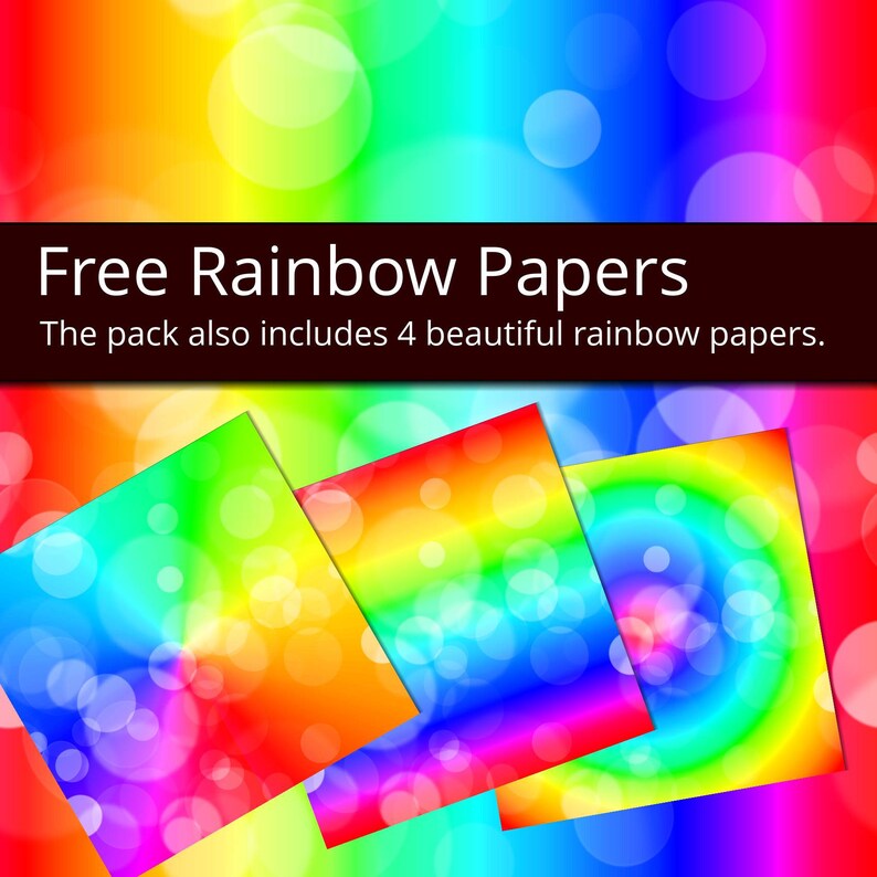 May include: Four digital papers with rainbow gradients and white bokeh effects. The text "Free Rainbow Papers" is displayed above the papers. The text "The pack also includes 4 beautiful rainbow papers." is displayed below the papers.