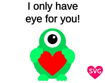 I Only Have Eye For You, a Love Monster funny saying and design for a fun Valentine's Day gift for her or for him