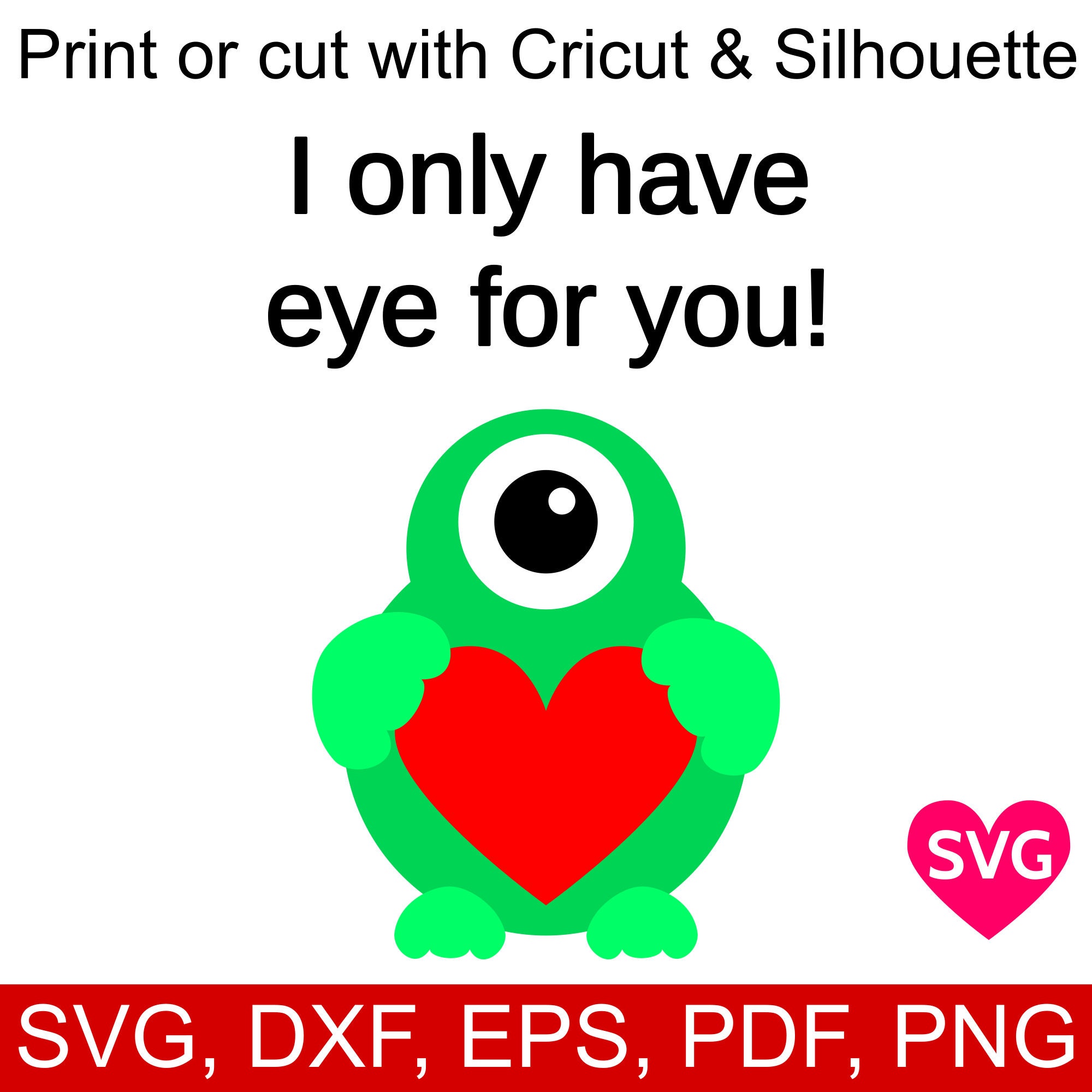 Funny Valentine's Day SVG file I Only Have Eye For You Etsy