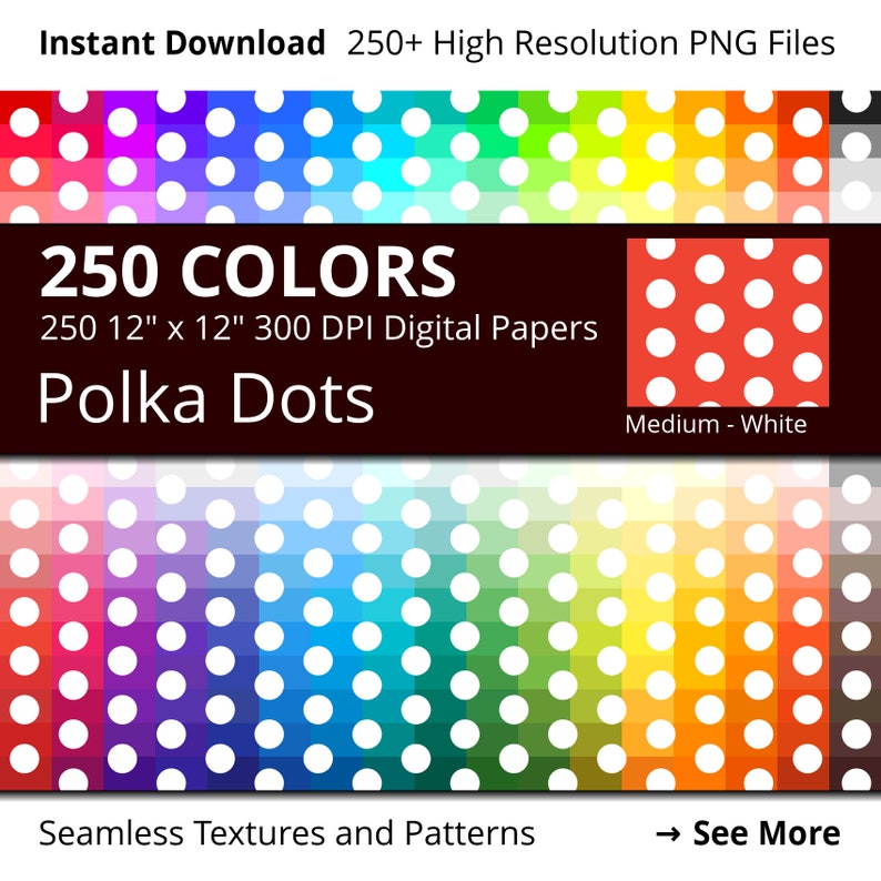 May include: 250 digital papers with polka dot patterns in various colors. Each paper is 12 inches by 12 inches and 300 DPI. The image shows a sample of the papers with white polka dots on a rainbow gradient background.