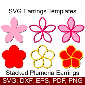 May include: Six SVG earring templates featuring a stacked plumeria flower design. The top row shows three pink flowers with white outlines. The bottom row shows three red flowers with yellow outlines. The text "SVG Earrings Templates" and "Stacked Plumeria Earrings" are at the top and bottom of the image, respectively. The text "SVG, DXF, EPS, PDF, PNG" is at the bottom of the image.