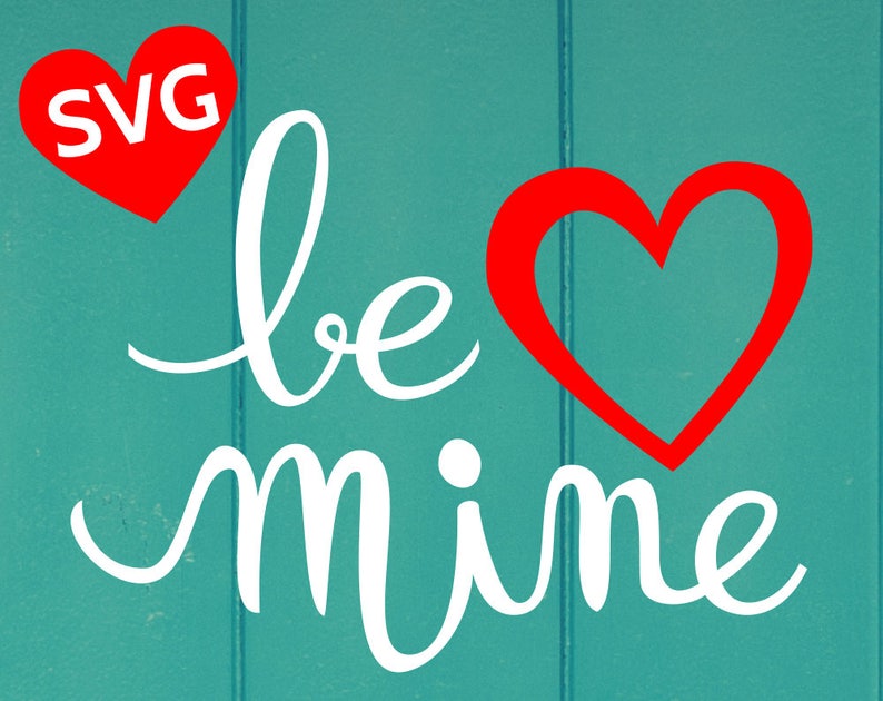 Download Be Mine SVG Valentine's Day SVG cut file for Cricut & | Etsy