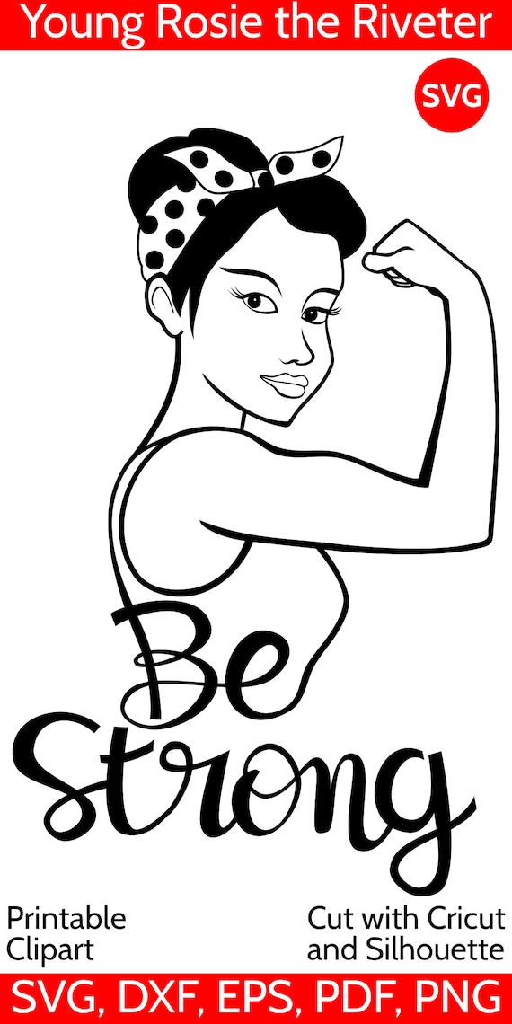 Be Strong Svg File Strong Girl Clipart Strong Woman Svg Etsy