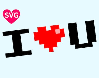 For video game lovers and geeks, pixel art I Love U SVG file and printable clipart