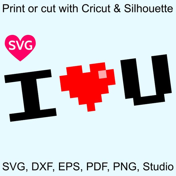 I Love U Svg File For Cricut Valentine S Day Gift Idea Etsy