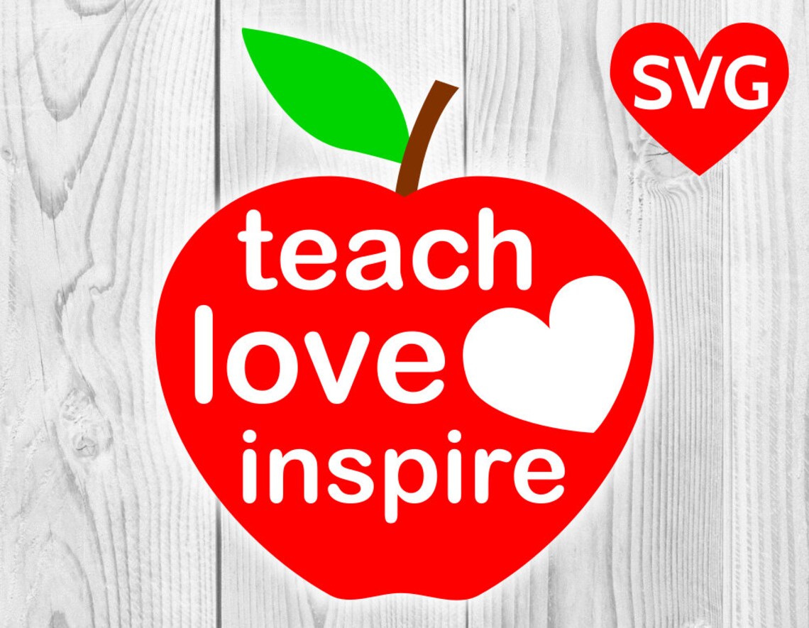 Apple Teach Love Inspire SVG File Apple Teacher SVG Cricut | Etsy