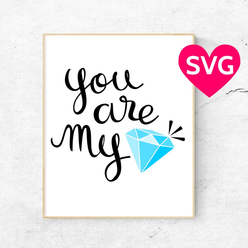 Download Valentine Sayings SVG You Are My Diamond SVG file for | Etsy