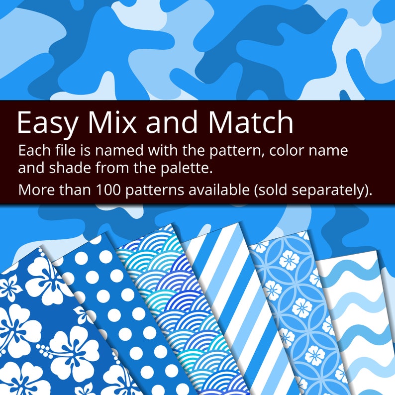 May include: A collection of blue and white patterned paper sheets with different designs, including hibiscus flowers, polka dots, waves, stripes, and circles. The text "Easy Mix and Match" is displayed above the paper sheets. Each file is named with the pattern, color name, and shade from the palette. More than 100 patterns are available (sold separately).