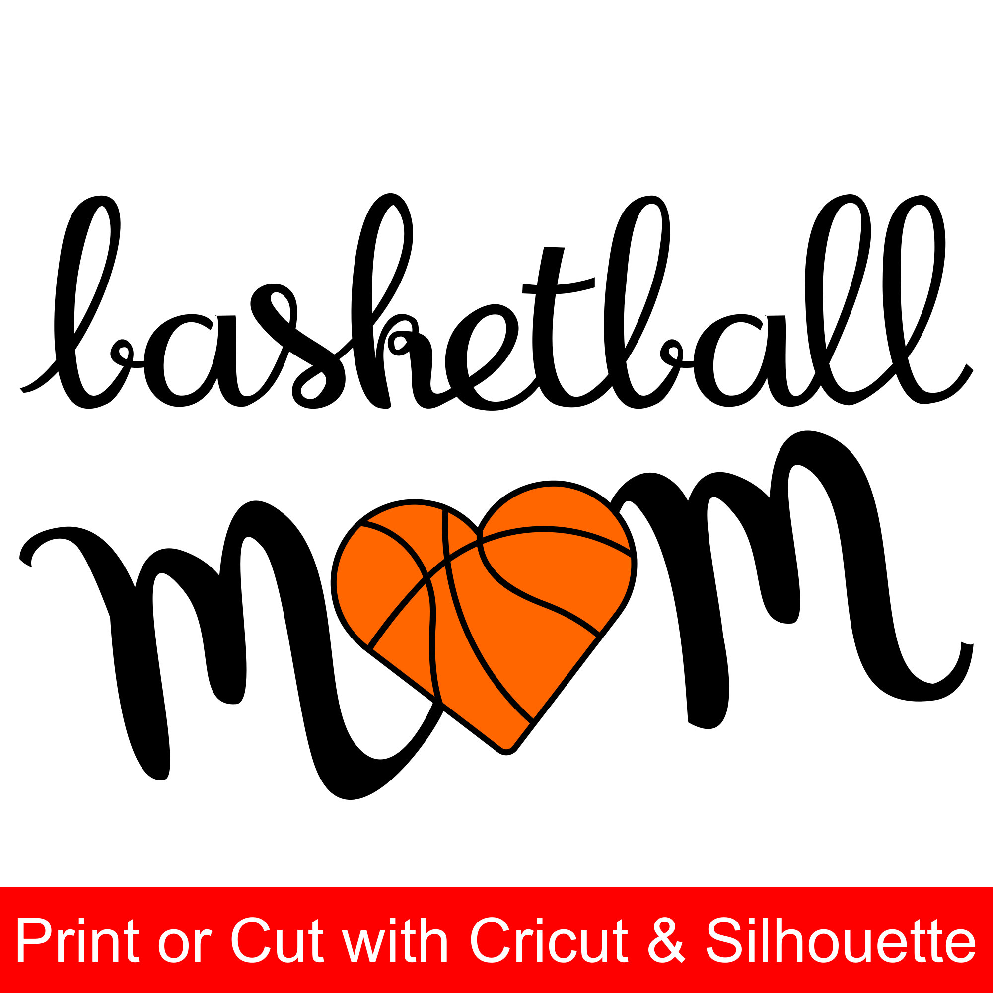 Download Basketball Mom SVG File and Printable Clipart to make a Basketball Mom shirt or gift to wear ...