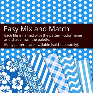May include: A collection of blue and white patterned paper designs. The patterns include polka dots, stripes, waves, plaid, and hibiscus flowers. The text "Easy Mix and Match" is displayed at the top of the image. Each file is named with the pattern, color name, and shade from the palette. Many patterns are available (sold separately).