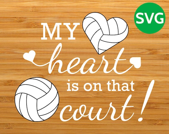Download My Heart Is On That Court Volleyball Svg Design To Print Or Etsy