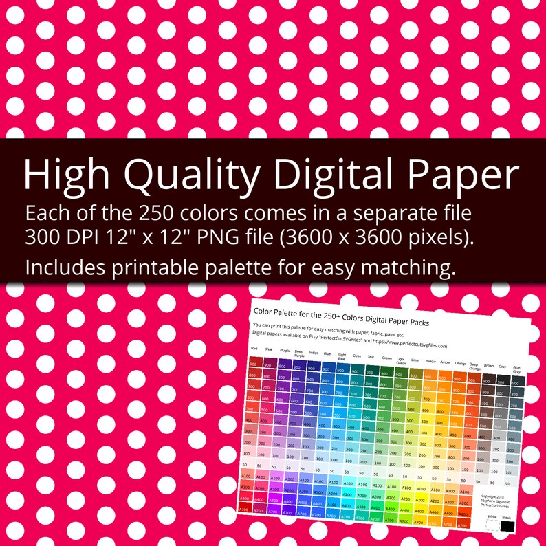 May include: A digital paper pack with 250 colors, each in a separate 12-inch by 12-inch PNG file at 300 DPI. The image shows a printable color palette with a pink polka dot background.