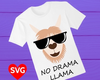 No Drama Llama SVG file to make Llama shirts and gifts, for kids, girls, boys, men, women and Mama Llama!