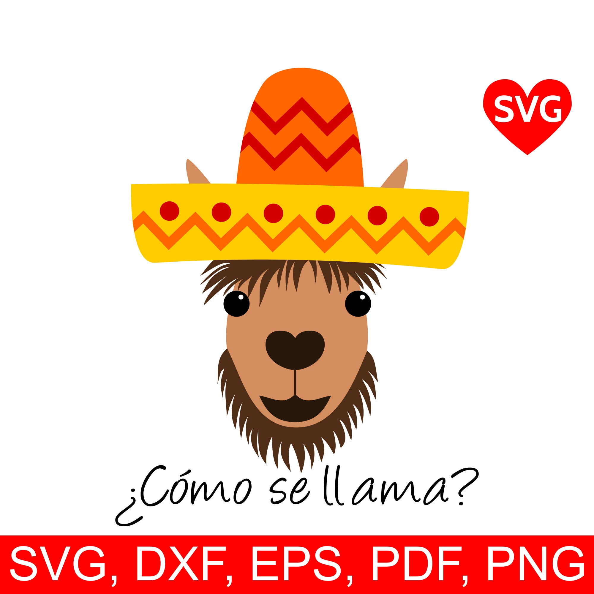 Download Como Se Llama Svg File For Cricut And Silhouette With A Mexican Llama Wearing A Sombrero To Make Cinco De Mayo Signs And Shirts