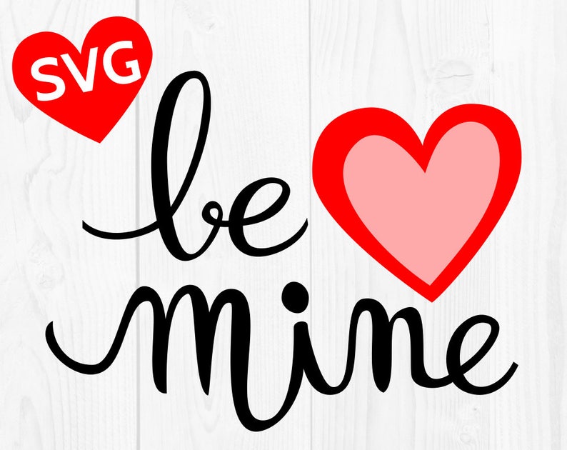 Download Be Mine SVG Valentine's Day SVG cut file for Cricut & | Etsy