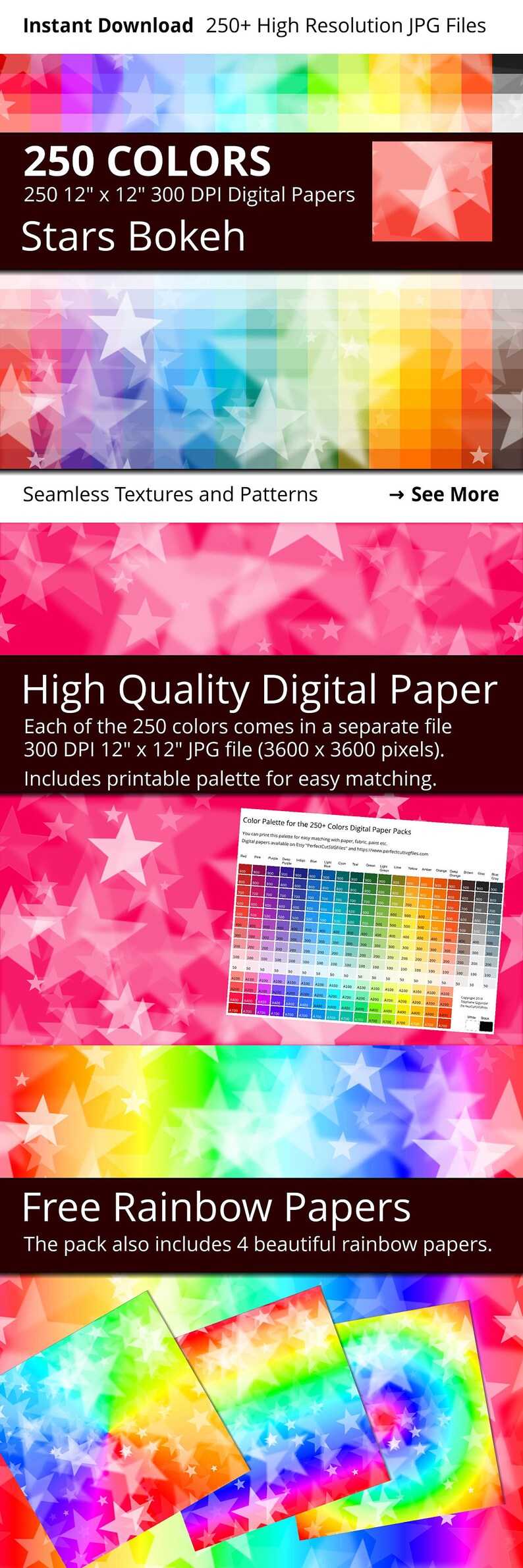 May include: 250 digital papers with a star bokeh design in various colors. Each paper is 12 inches by 12 inches and 300 DPI. The pack also includes 4 free rainbow papers.