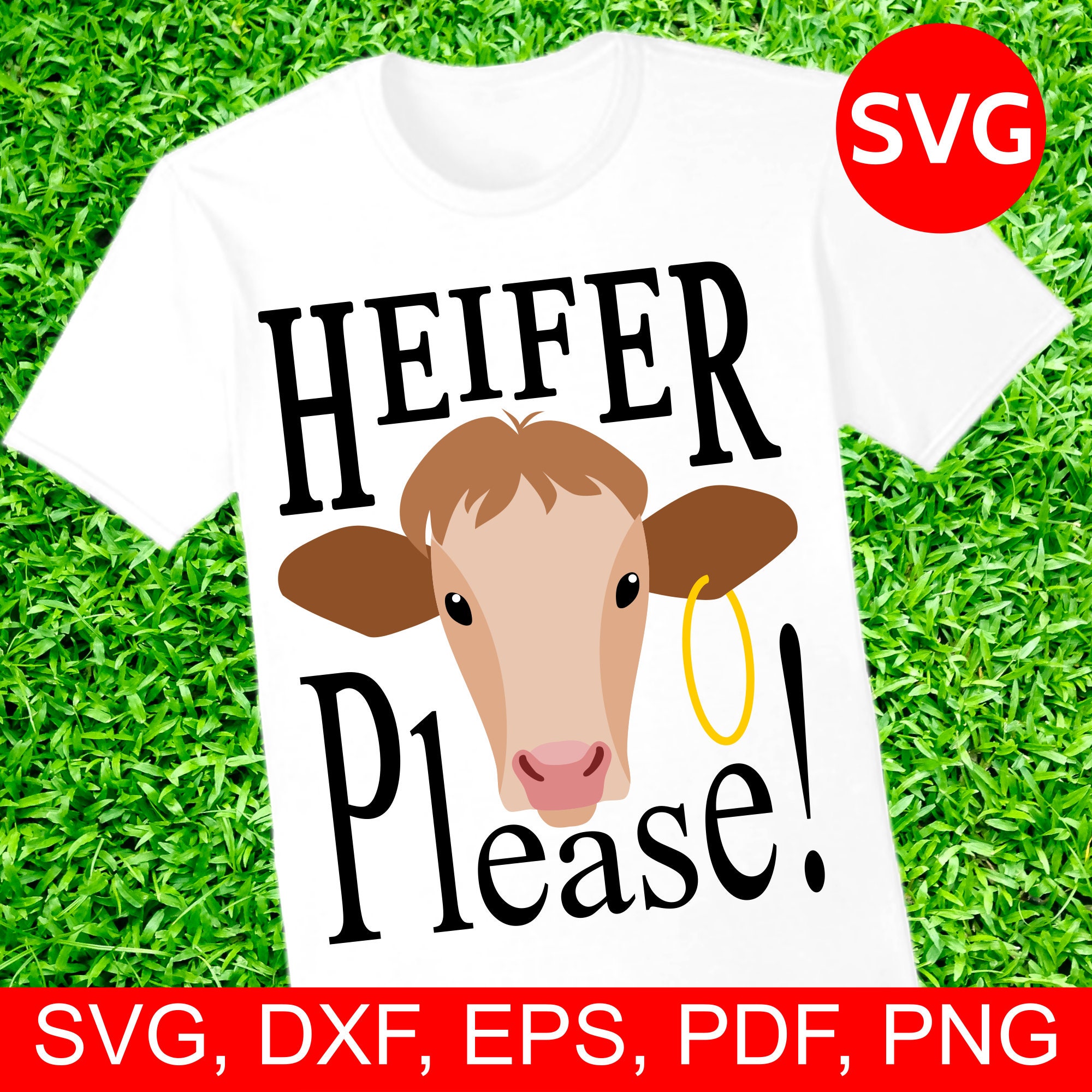 Download Heifer Please SVG File for Cricut & Silhouette, Heifer Cow ...