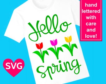 Hello Spring with Tulip SVG file for Cricut and Silhouette and printable clipart to make a cool Spring shirt!