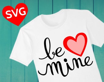 Be Mine SVG Valentine's Day SVG cut file for Cricut & Silhouette, "Be Mine" Valentine SVG sayings for Valentine Cards and Gifts