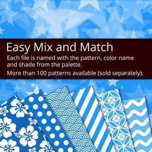 May include: A collection of six different blue and white patterned papers. Each paper has a different pattern, including polka dots, waves, stripes, and flowers. The text "Easy Mix and Match" is at the top of the image. The text below reads "Each file is named with the pattern, color name and shade from the palette. More than 100 patterns available (sold separately)."