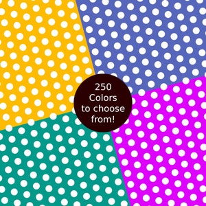 May include: A colorful background with four sections of polka dots in yellow, blue, teal, and magenta. The center of the image has a black circle with white text that reads "250 Colors to choose from!"