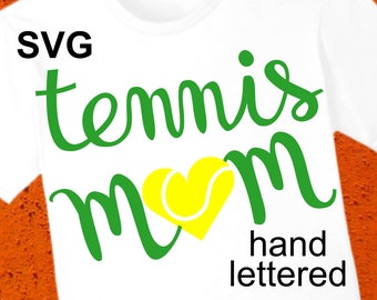 Tennis Mom SVG File and Printable Clipart to make a Tennis Mom shirt or gift to wear during the game to cheer the team!