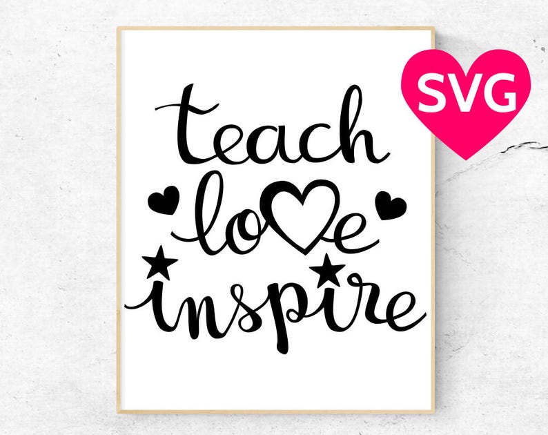 Free Free 326 Silhouette Teach Love Inspire Svg SVG PNG EPS DXF File