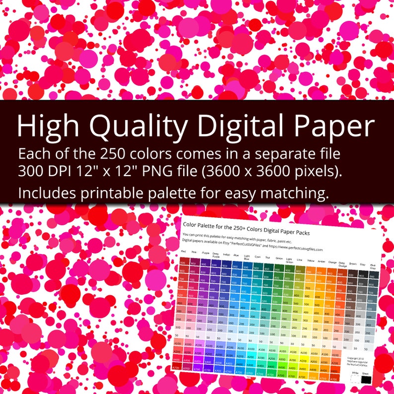 May include: A digital paper pack with 250 colors, each in a separate 12-inch by 12-inch PNG file. The image shows a white background with pink and red circles of various sizes. A color palette chart is included for easy matching.
