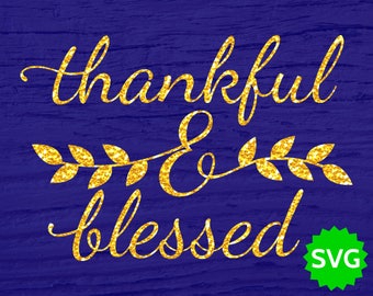 Thanksful and Blessed SVG file for Thanksgiving - SVG Thankful & Blessed for Cricut and Silhouette - Thanksgiving clipart cut files