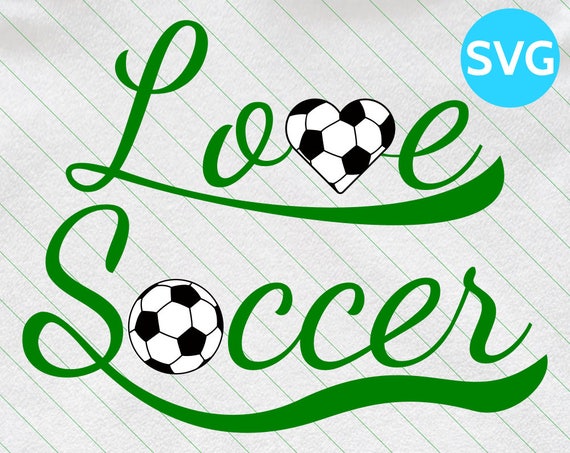 Download Love Soccer SVG Design SVG Soccer Love cut file for Cricut ...