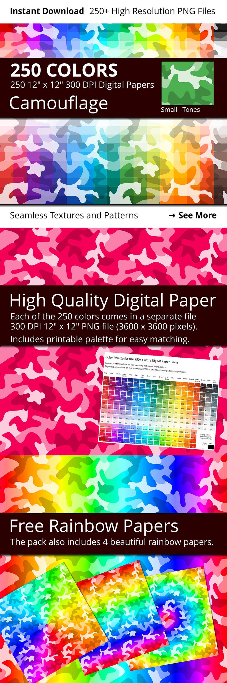 May include: 250 digital papers in a camouflage pattern with a rainbow color scheme. Each paper is 12 inches by 12 inches and 300 DPI. The pack also includes 4 free rainbow papers.