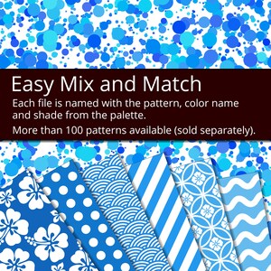 May include: A collection of six different blue and white patterned paper designs. The patterns include hibiscus flowers, polka dots, waves, stripes, and geometric shapes. The text "Easy Mix and Match" is displayed at the top of the image. The text below reads "Each file is named with the pattern, color name and shade from the palette. More than 100 patterns available (sold separately)."