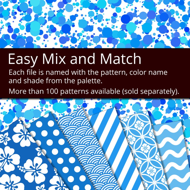 May include: A collection of six different blue and white patterned paper designs. The patterns include hibiscus flowers, polka dots, waves, stripes, and geometric shapes. The text "Easy Mix and Match" is displayed at the top of the image. The text below reads "Each file is named with the pattern, color name and shade from the palette. More than 100 patterns available (sold separately)."