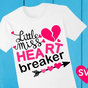 Valentine&#39;s Day Little Miss Heart Breaker SVG file for Cricut & Silhouette, Lil Miss Heartbreaker SVG Valentine saying, Valentine SVG files