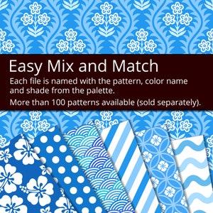 May include: A collection of eight digital paper patterns in various shades of blue. The patterns include polka dots, waves, stripes, circles, and hibiscus flowers. The text "Easy Mix and Match" is displayed above the patterns. Each file is named with the pattern, color name, and shade from the palette. More than 100 patterns are available (sold separately).